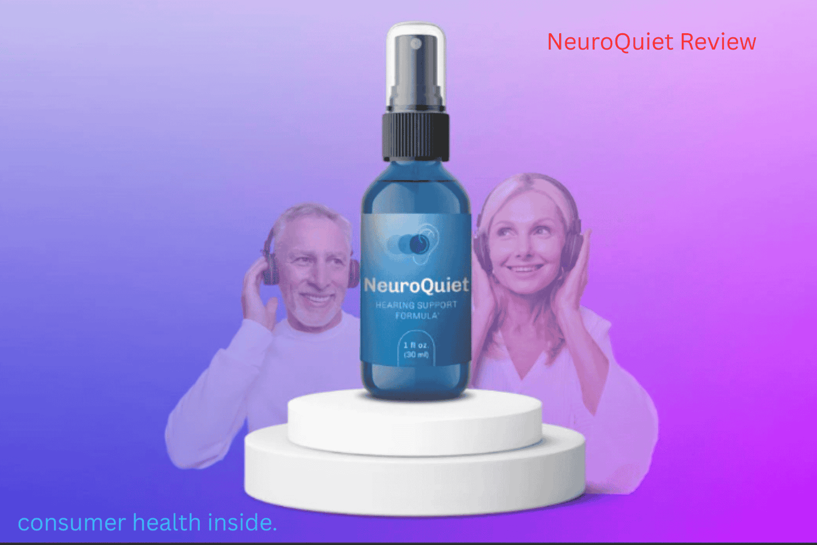 NeuroQuiet Review – Does It Improve Hearing Support & Nerve Health?